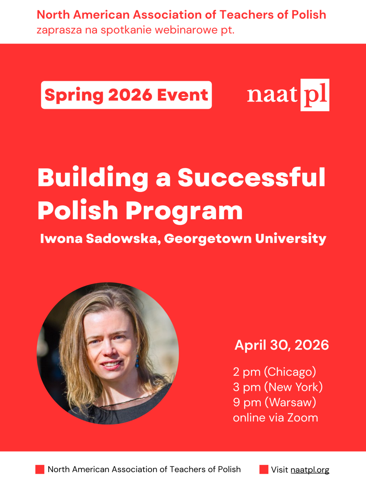 Spring 2026 Event Building a Successful Polish Program with Iwona Sadowska, Georgetown University webinar on Thursday, April 30, 2026 by the North American Association of Teachers of Polish (NAATP